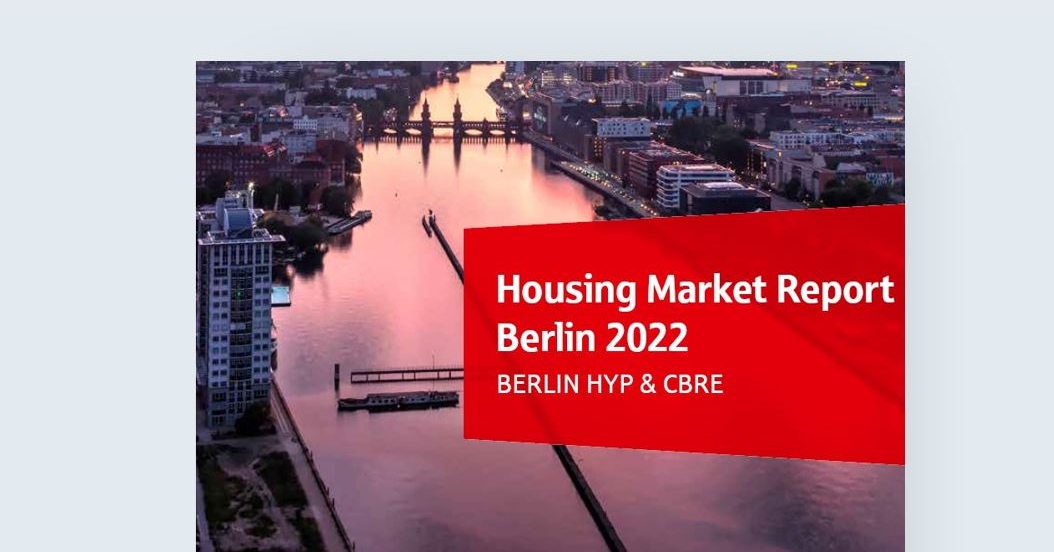 Housing Market Report Berlin 2022 - Berlin Hyp AG